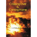 Crossing Over and Coming Home
