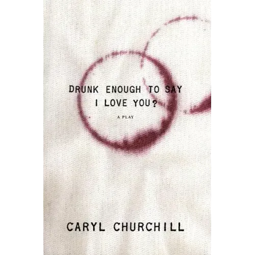 Drunk Enough to Say I Love You?