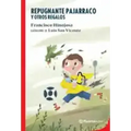 Repugnante Pajarraco Y Otros Regalos