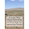 A Long Way From Nowhere: A Couple's Journey on the Continental Divide Trail