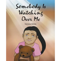 Somebody Is Watching Over Me