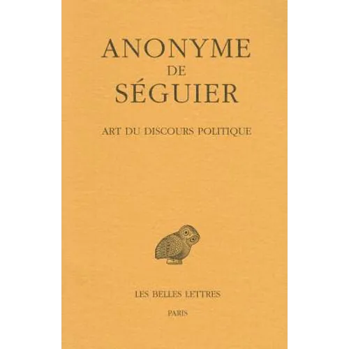 Anonyme de Seguier, Art Du Discours Politique