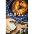 The Savory German Cookbook: Celebrate with Food