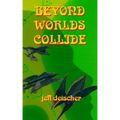 Beyond Worlds Collide