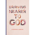 Drawing Nearer To God: Women's Bible Study
