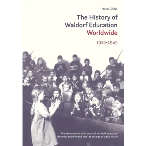 The History of Waldorf Education Worldwide: 1919-1945