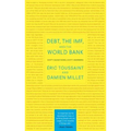 Debt, the Imf, and the World Bank: Sixty Questions, Sixty Answers