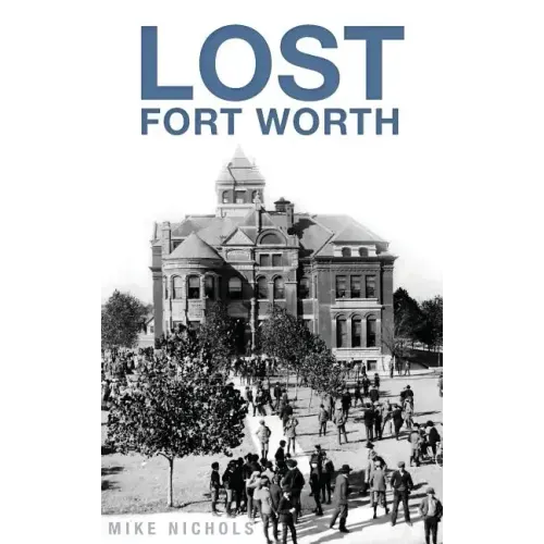 Lost Fort Worth