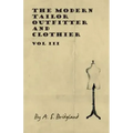 The Modern Tailor Outfitter and Clothier - Vol III