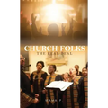 Church Folks: The Real Deal