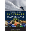 The Pocket Snowboard Maintenance Guide: DIY snowboard waxing and tuning