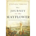 The Journey to the Mayflower: God's Outlaws and the Invention of Freedom