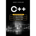 C++: This book includes: C++ Basics for Beginners + C++ Common used Libraries + C++ Performance Coding