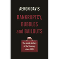 Bankruptcy, bubbles and bailouts: The inside history of the Treasury since 1976