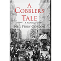 A Cobbler's Tale: Jewish Immigrants Story of Survival, from Eastern Europe to New York's Lower East Side