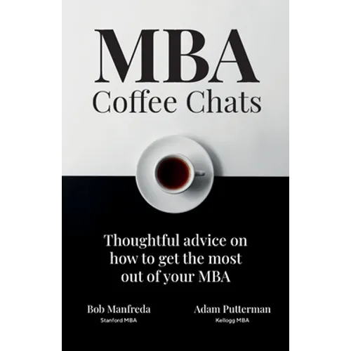 MBA Coffee Chats: Thoughtful advice on how to get the most out of your MBA