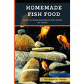 Homemade Fish Food: How to Make Aquarium Fish Food at Home?