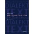 Gesprochene Vernetzung: Textgrammatische Phanomene Gesprochener Sprache Unter Besonderer Berucksichtigung Des Mittel- Und Nordbairischen - Ein Studien
