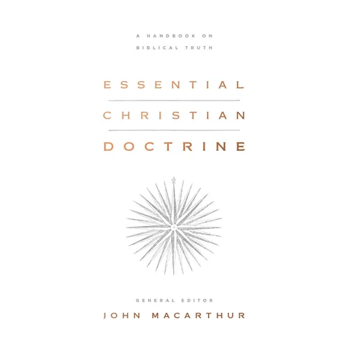 Essential Christian Doctrine: A Handbook on Biblical Truth