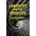 Longevity and the Good Life