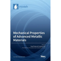 Mechanical Properties of Advanced Metallic Materials