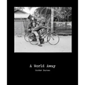 Hunter Barnes: A World Away