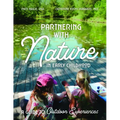 Partnering with Nature in Early Childhood: A Guide to Outdoor Experiences
