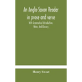 An Anglo-Saxon reader in prose and verse With Grammatical Introduction, Notes, And Glossary