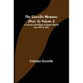 The Greville Memoirs (Part 2) Volume 2; A Journal of the Reign of Queen Victoria from 1837 to 1852