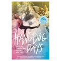 Hangdog Days: Conflict, Change, and the Race for 5.14