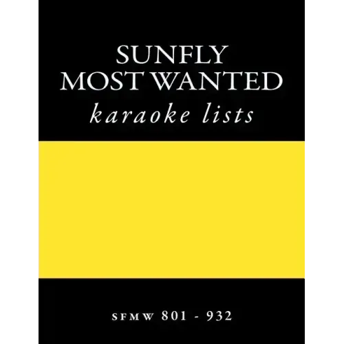 SUNFLY Most Wanted KARAOKE listings sfmw801 - sfmw932: discs sfmw801 - sfmw932