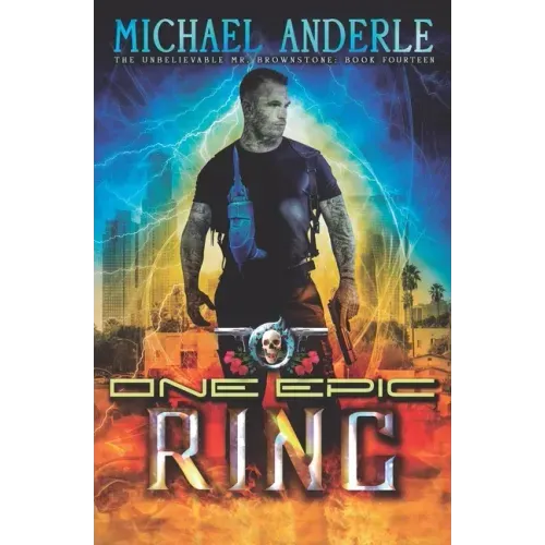 One Epic Ring: An Urban Fantasy Action Adventure