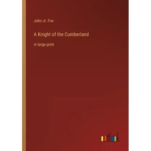 A Knight of the Cumberland: in large print
