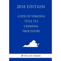 Code of Virginia - Title 19.2 - Criminal Procedure (2018 Edition)