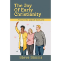 The Joy Of Early Christianity