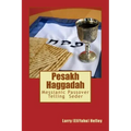 Pesakh Haggadah: Messianic Exodus Telling Seder