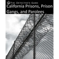 The Detective's Guide: California Prisons, Prison Gangs, and Parolees