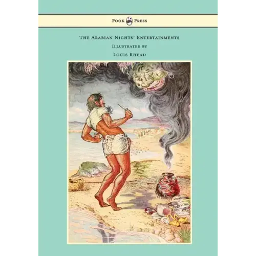 The Arabian Nights' Entertainments - Illustrated by Louis Rhead