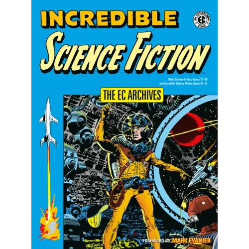 The EC Archives: Incredible Science Fiction