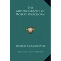 The Autobiography of Robert Watchorn