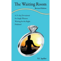 The Waiting Room: a 31-day Devotional for Single Women Waiting for the Right Husband