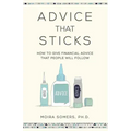 Advice That Sticks: How to give financial advice that people will follow