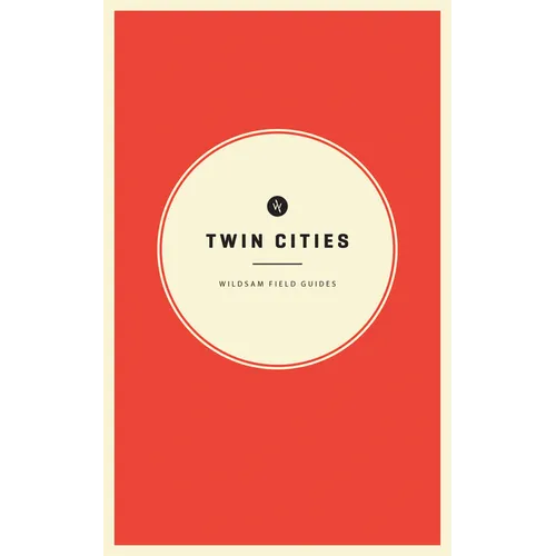 Wildsam Field Guides: Twin Cities