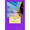 Use LibreOffice Calc: A Beginners Guide