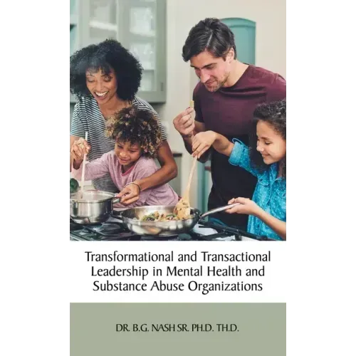 Transformational and Transactional Leadership in Mental Health and Substance Abuse Organizations