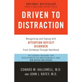 Driven to Distraction: Recognizing and Coping with Attention Deficit Disorder