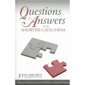 Questions & Answers on the Shorter Catechism