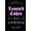Leonard Cohen: Just One More Hallelujah