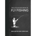 The Little Black Book of Fly Fishing: 201 Tips to Make You a Better Angler