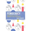 Femocracy: How Educators Can Teach Democratic Ideals and Feminism